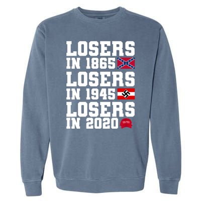 Losers In 1865 Losers In 1945 Losers In 2020 Garment-Dyed Sweatshirt