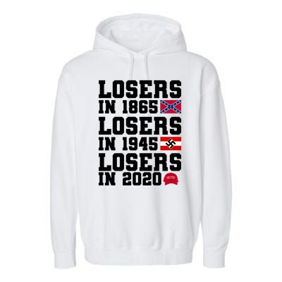 Losers In 1865 Losers In 1945 Losers In 2020 Garment-Dyed Fleece Hoodie