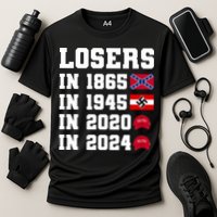 Losers In 1865 In 1945 In 2020 In 2024 Performance Shirt