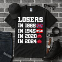 Losers In 1865 In 1945 In 2020 In 2024 Tall T-Shirt
