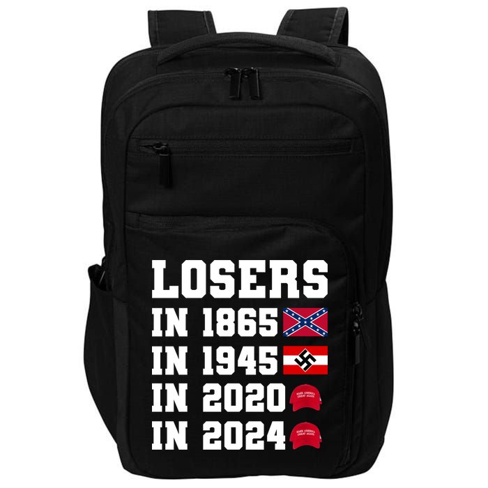 Losers In 1865 In 1945 In 2020 In 2024 Impact Tech Backpack