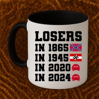 Losers In 1865 In 1945 In 2020 In 2024 Mug