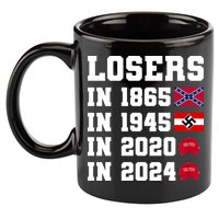 Losers In 1865 In 1945 In 2020 In 2024 11oz C Handle Ceramic Mug