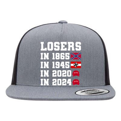 Losers In 1865 In 1945 In 2020 In 2024 Flat Bill Trucker Hat