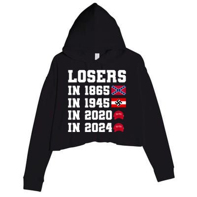 Losers In 1865 In 1945 In 2020 In 2024 Crop Fleece Hoodie