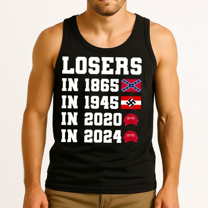 Losers In 1865 In 1945 In 2020 In 2024 Tank Top