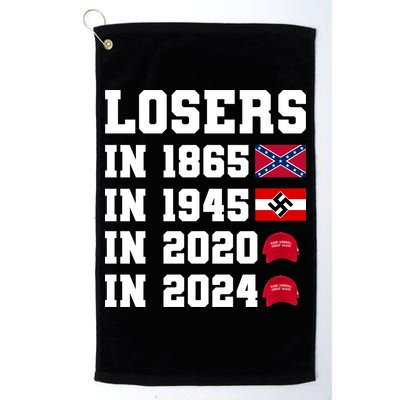 Losers In 1865 In 1945 In 2020 In 2024 Golf Towel