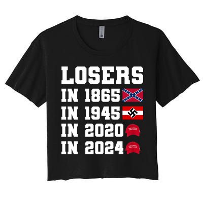 Losers In 1865 In 1945 In 2020 In 2024 Crop Top