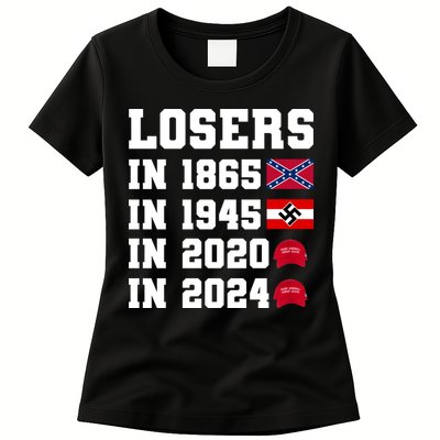 Losers In 1865 In 1945 In 2020 In 2024 Womens T-Shirt
