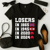 Losers In 1865 In 1945 In 2020 In 2024 Women's V-Neck T-Shirt