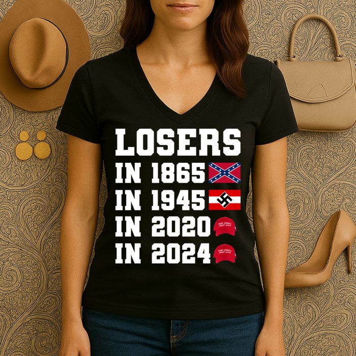 Losers In 1865 In 1945 In 2020 In 2024 Women's V-Neck T-Shirt