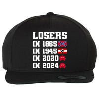 Losers In 1865 In 1945 In 2020 In 2024 Wool Snapback Cap
