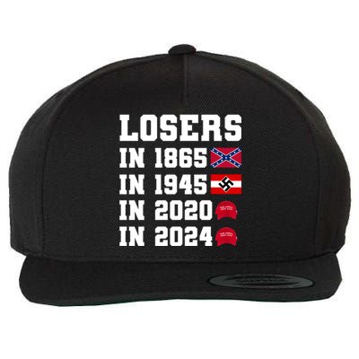 Losers In 1865 In 1945 In 2020 In 2024 Wool Snapback Cap