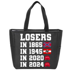 Losers In 1865 In 1945 In 2020 In 2024 Zip Tote Bag