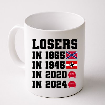 Losers In 1865 In 1945 In 2020 In 2024 Coffee Mug