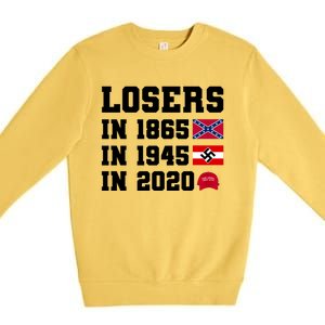 Losers In 1865 In 1945 In 2020 Premium Crewneck Sweatshirt