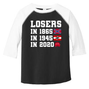 Losers In 1865 In 1945 In 2020 Toddler Fine Jersey T-Shirt