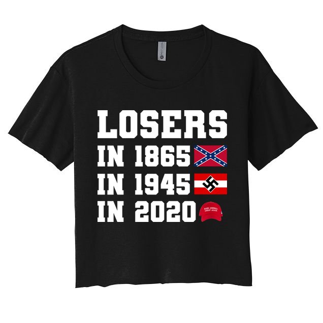 Losers In 1865 In 1945 In 2020 Crop Top