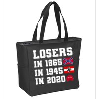 Losers In 1865 In 1945 In 2020 Zip Tote Bag