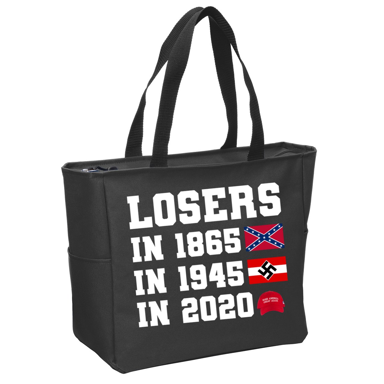 Losers In 1865 In 1945 In 2020 Zip Tote Bag