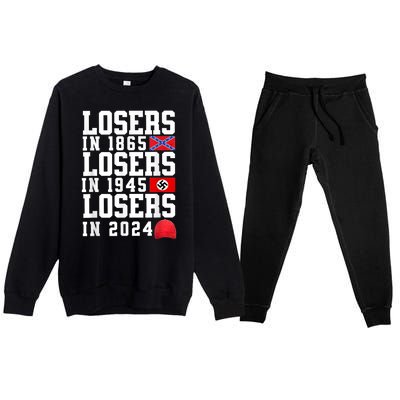 Losers In 1865 Losers In 1945 Losers In 2024 Premium Crewneck Sweatsuit Set