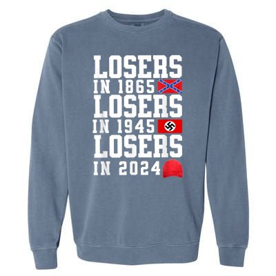 Losers In 1865 Losers In 1945 Losers In 2024 Garment-Dyed Sweatshirt