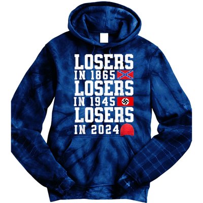 Losers In 1865 Losers In 1945 Losers In 2024 Tie Dye Hoodie