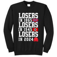 Losers In 1865 Losers In 1945 Losers In 2024 Sweatshirt