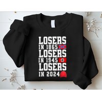 Losers In 1865 Losers In 1945 Losers In 2024 Sweatshirt