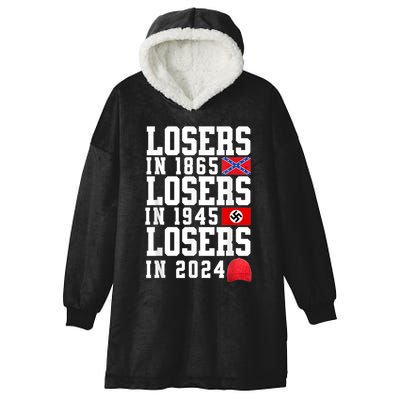 Losers In 1865 Losers In 1945 Losers In 2024 Hooded Wearable Blanket