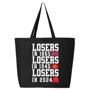 Losers In 1865 Losers In 1945 Losers In 2024 25L Jumbo Tote