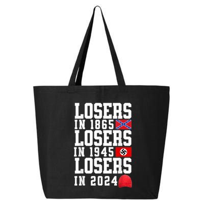Losers In 1865 Losers In 1945 Losers In 2024 25L Jumbo Tote