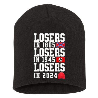 Losers In 1865 Losers In 1945 Losers In 2024 Short Acrylic Beanie