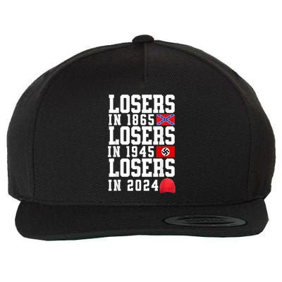 Losers In 1865 Losers In 1945 Losers In 2024 Wool Snapback Cap