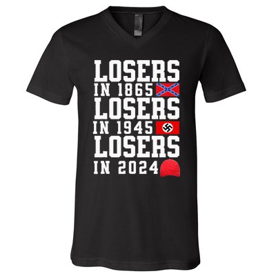 Losers In 1865 Losers In 1945 Losers In 2024 V-Neck T-Shirt