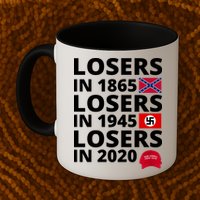 Losers In 1865 Losers In 1945 Losers In 2020 Mug