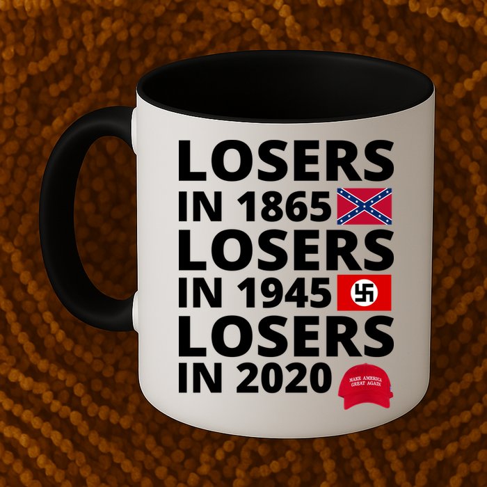 Losers In 1865 Losers In 1945 Losers In 2020 Mug