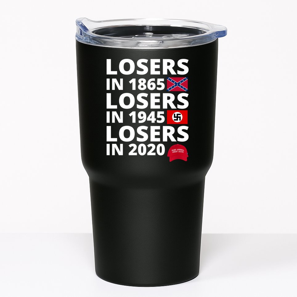Losers In 1865 Losers In 1945 Losers In 2020 Tumbler
