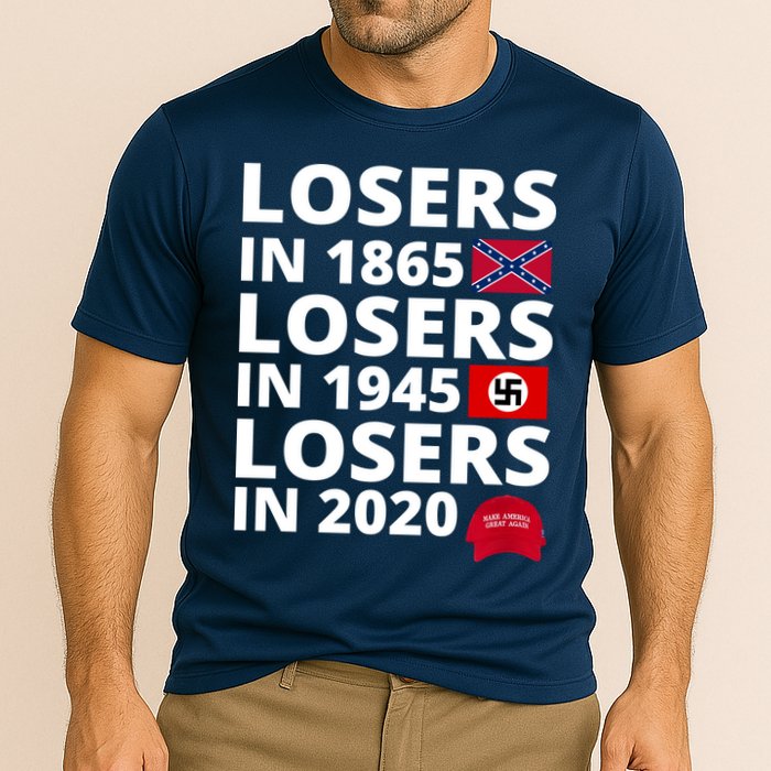 Losers In 1865 Losers In 1945 Losers In 2020 Performance Shirt