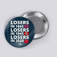 Losers In 1865 Losers In 1945 Losers In 2020 Button
