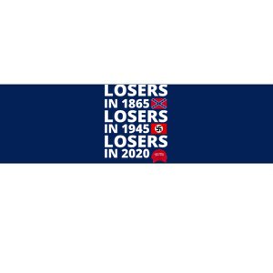 Losers In 1865 Losers In 1945 Losers In 2020 Bumper Sticker