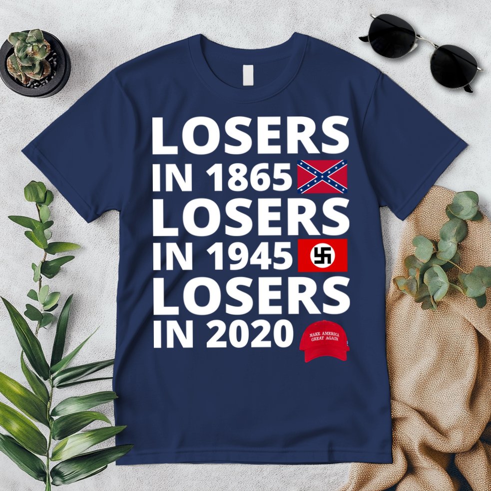 Losers In 1865 Losers In 1945 Losers In 2020 Premium T-Shirt