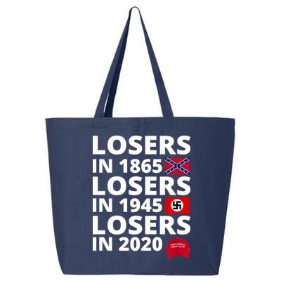 Losers In 1865 Losers In 1945 Losers In 2020 25L Jumbo Tote