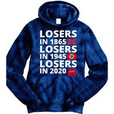 Losers In 1865 Losers In 1945 Losers In 2020 Tie Dye Hoodie