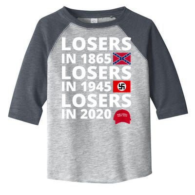 Losers In 1865 Losers In 1945 Losers In 2020 Toddler Fine Jersey T-Shirt