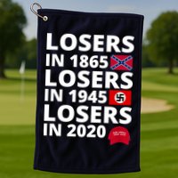 Losers In 1865 Losers In 1945 Losers In 2020 Golf Towel