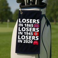 Losers In 1865 Losers In 1945 Losers In 2020 Golf Towel
