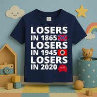 Losers In 1865 Losers In 1945 Losers In 2020 Toddler T-Shirt