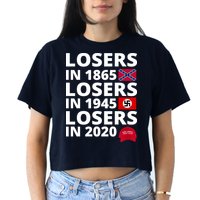 Losers In 1865 Losers In 1945 Losers In 2020 Crop Top