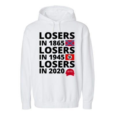 Losers In 1865 Losers In 1945 Losers In 2020 Garment-Dyed Fleece Hoodie